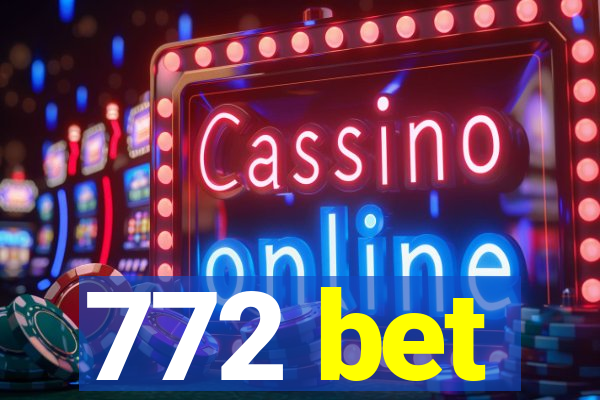 772 bet